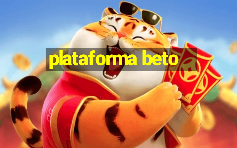 plataforma beto