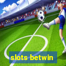 slots betwin