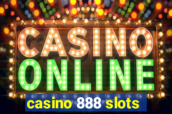 casino 888 slots