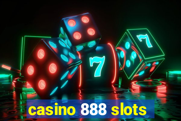 casino 888 slots