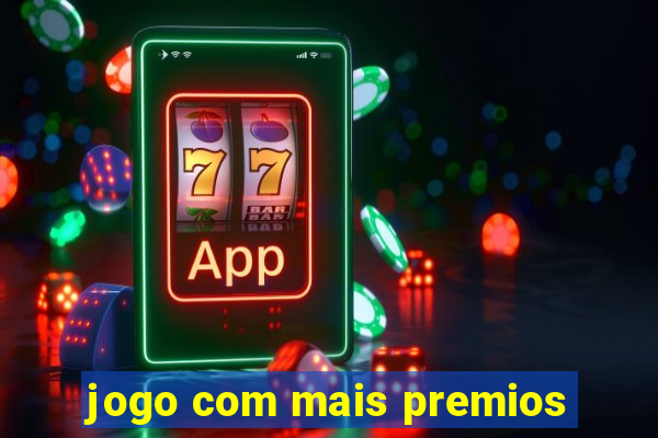 jogo com mais premios