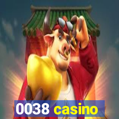 0038 casino