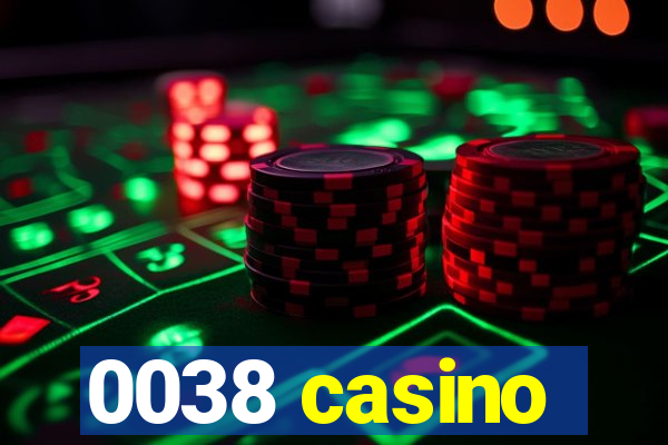 0038 casino