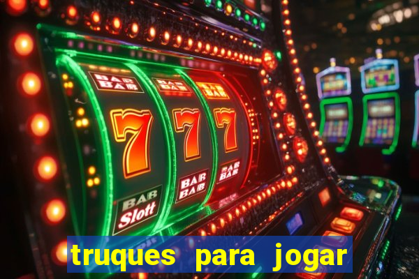 truques para jogar fortune tiger