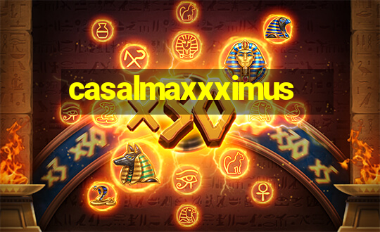 casalmaxxximus