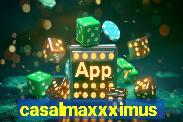 casalmaxxximus