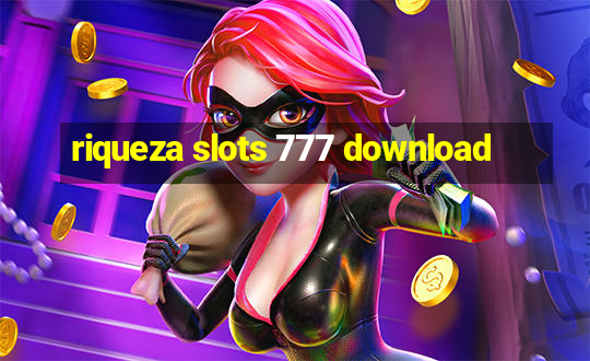 riqueza slots 777 download