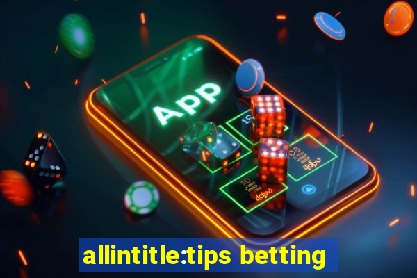 allintitle:tips betting