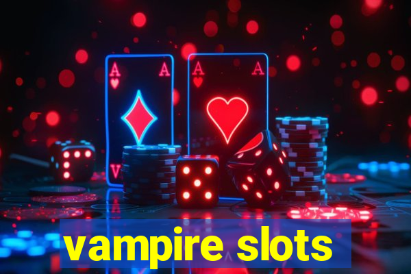 vampire slots