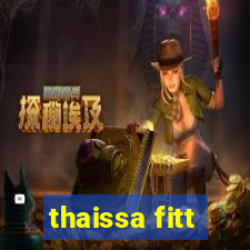 thaissa fitt