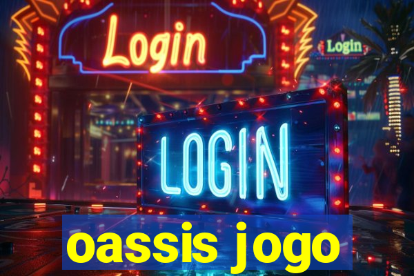 oassis jogo