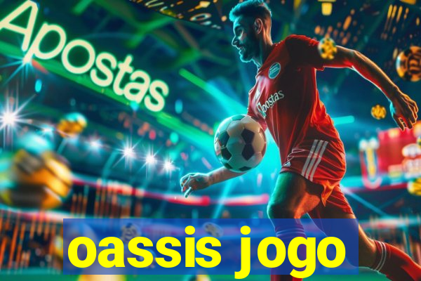 oassis jogo