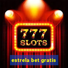 estrela bet gratis