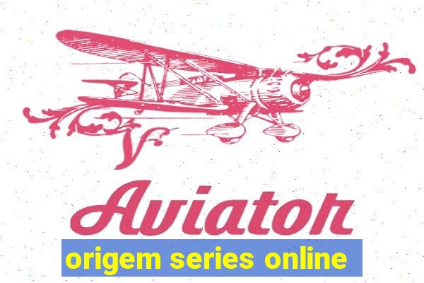 origem series online