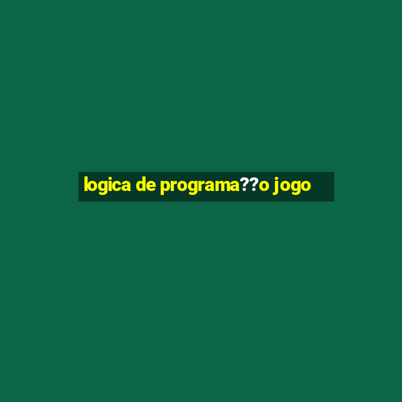 logica de programa??o jogo