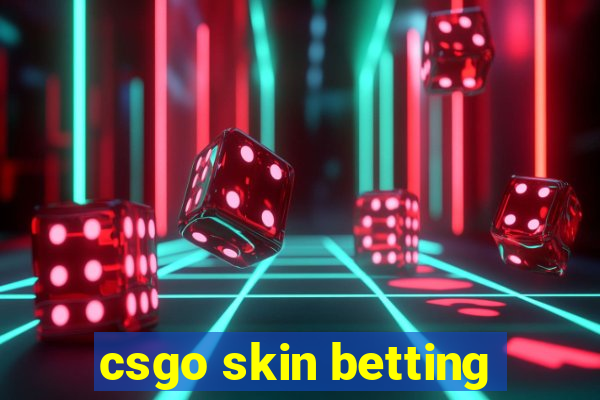 csgo skin betting