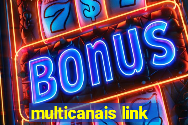 multicanais link