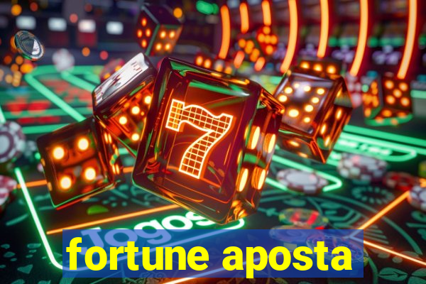 fortune aposta