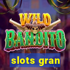 slots gran