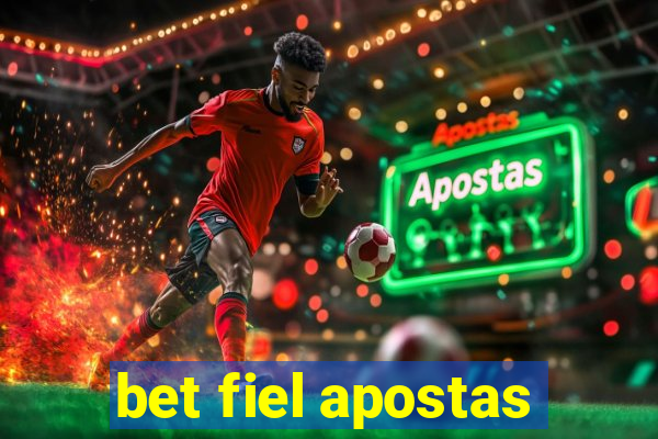 bet fiel apostas