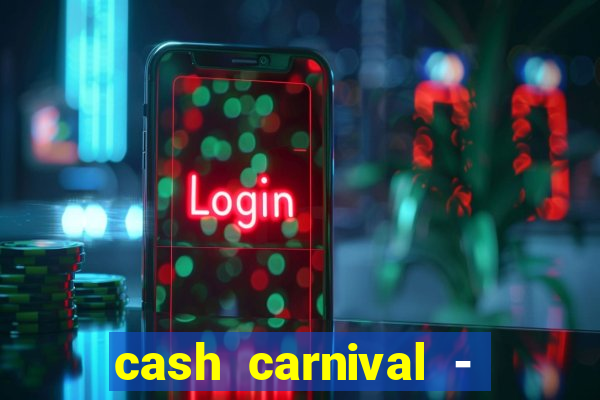 cash carnival - casino slots