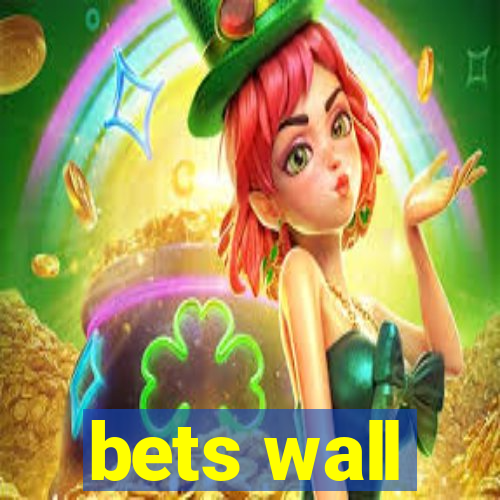 bets wall