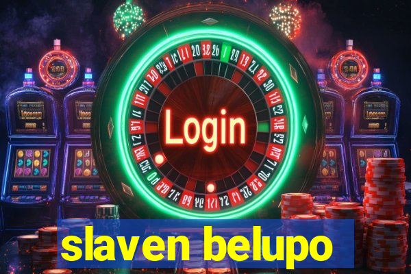 slaven belupo