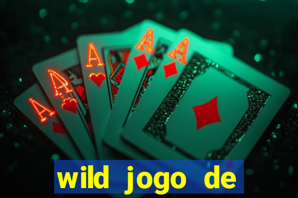 wild jogo de aposta tigre