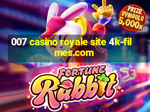 007 casino royale site 4k-filmes.com