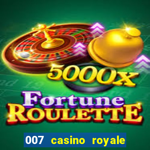 007 casino royale site 4k-filmes.com