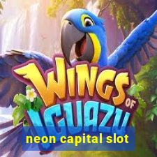 neon capital slot