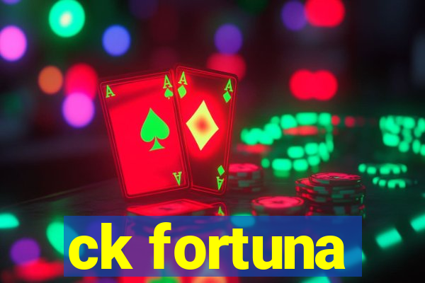 ck fortuna