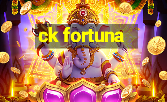 ck fortuna