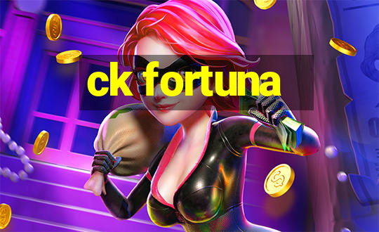 ck fortuna