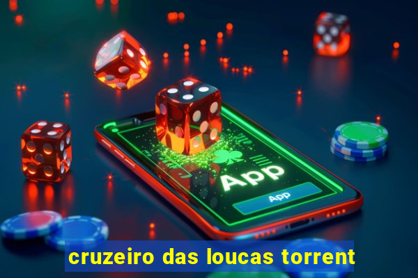 cruzeiro das loucas torrent