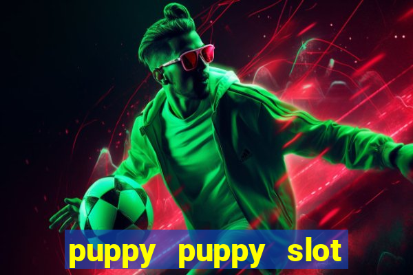 puppy puppy slot free play