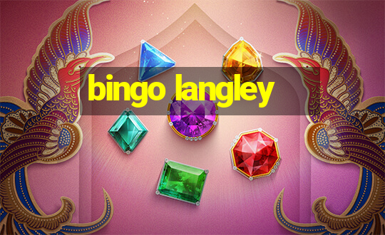 bingo langley