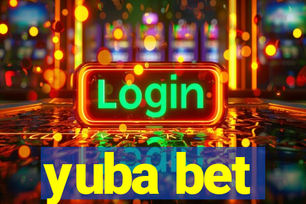 yuba bet