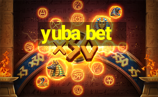 yuba bet