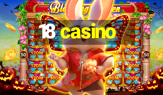 18 casino