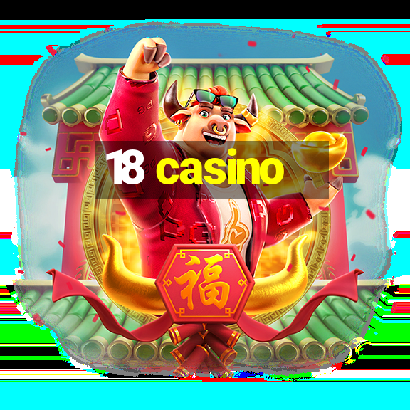 18 casino