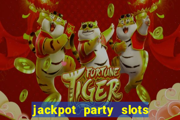 jackpot party slots win real cash