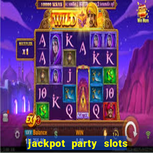 jackpot party slots win real cash