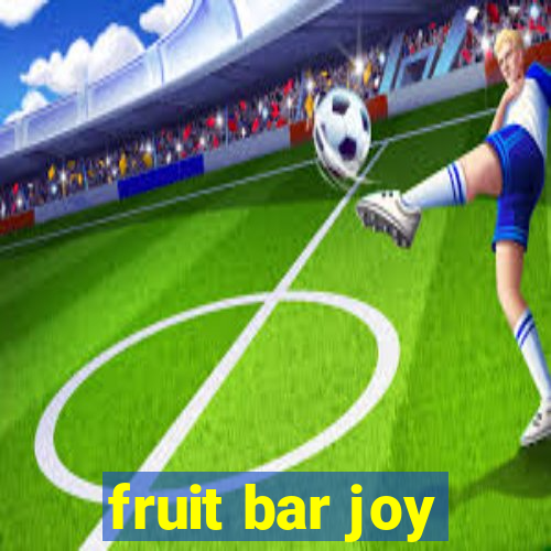 fruit bar joy