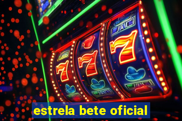 estrela bete oficial