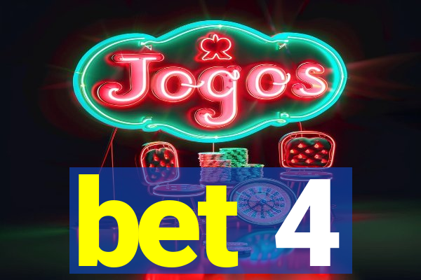 bet 4