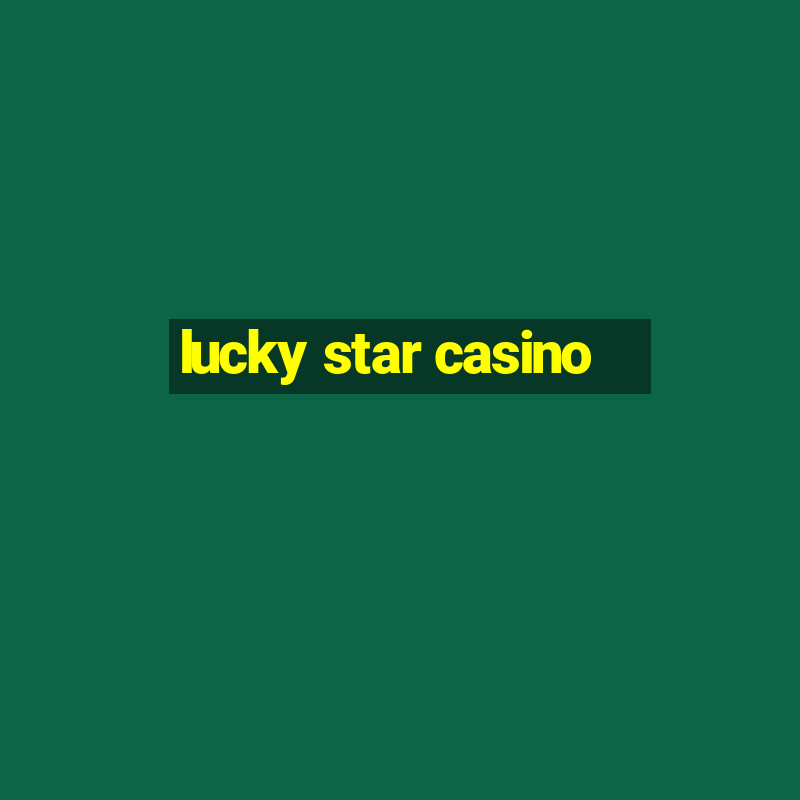 lucky star casino