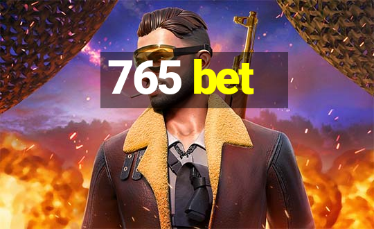 765 bet