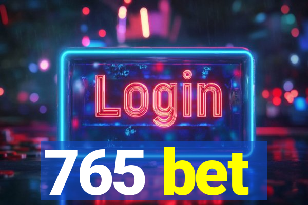 765 bet