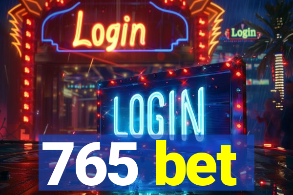 765 bet